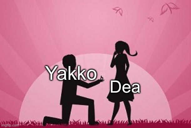 marriage proposal | Yakko; Dea | image tagged in marriage proposal | made w/ Imgflip meme maker