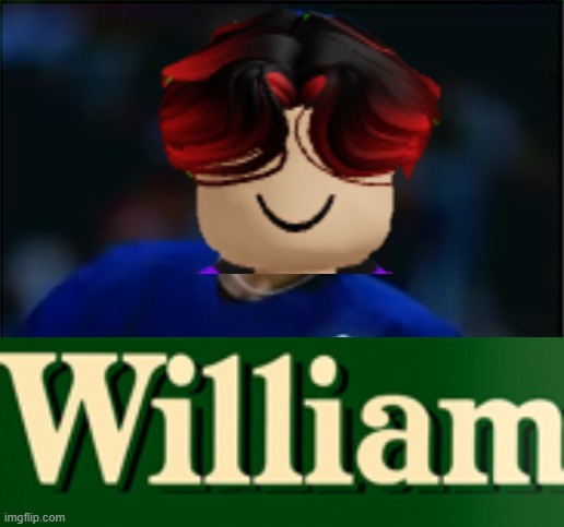 William shitpost | image tagged in brian williams was there | made w/ Imgflip meme maker