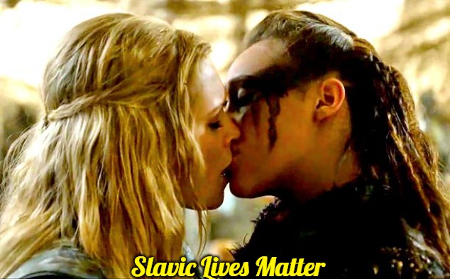 The 100 lexa | Slavic Lives Matter | image tagged in the 100 lexa,slavic | made w/ Imgflip meme maker