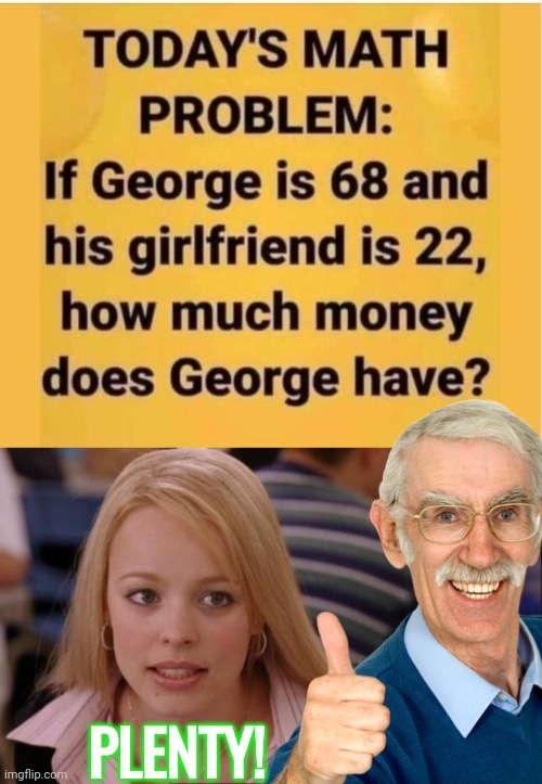 How much money does he have | PLENTY! | image tagged in memes,its not going to happen,whoops | made w/ Imgflip meme maker