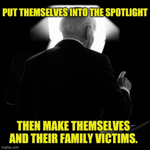 Politicians | image tagged in memes,politics,politicians,light,family,victims | made w/ Imgflip meme maker