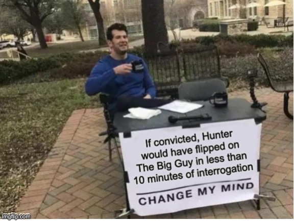 And you still can't understand why Joe pardoned him? | image tagged in joe and hunter,louder with crowder,change my mind | made w/ Imgflip meme maker