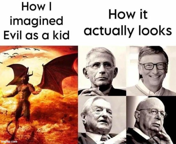 Evil | image tagged in so true memes,truth hurts,reality,evil,the truth | made w/ Imgflip meme maker