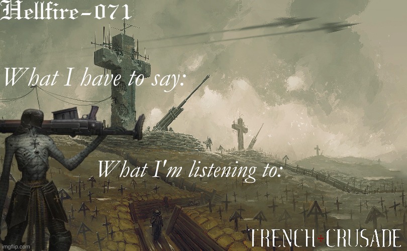Hellfire-071 Trench Crusade Template | image tagged in hellfire-071 trench crusade template | made w/ Imgflip meme maker
