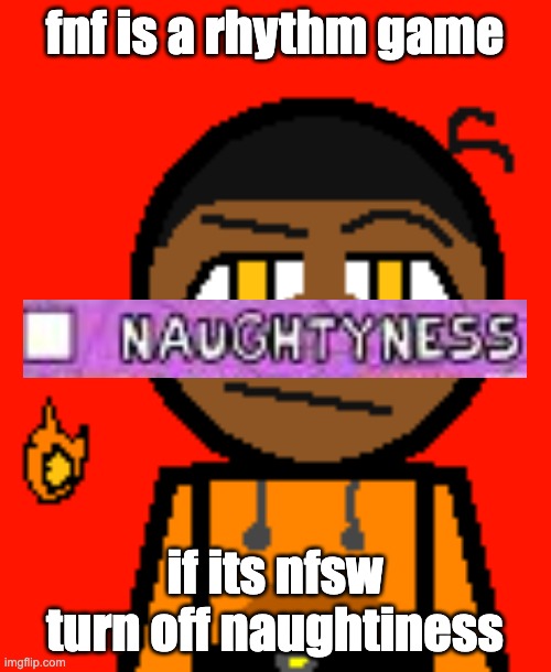 Carl Molter 2 | fnf is a rhythm game; if its nfsw turn off naughtiness | image tagged in carl molter 2 | made w/ Imgflip meme maker