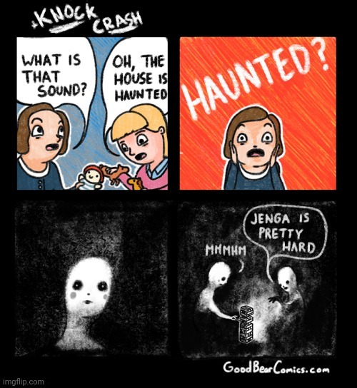 Haunted | image tagged in haunted,sound,haunted house,comics,comics/cartoons,jenga | made w/ Imgflip meme maker