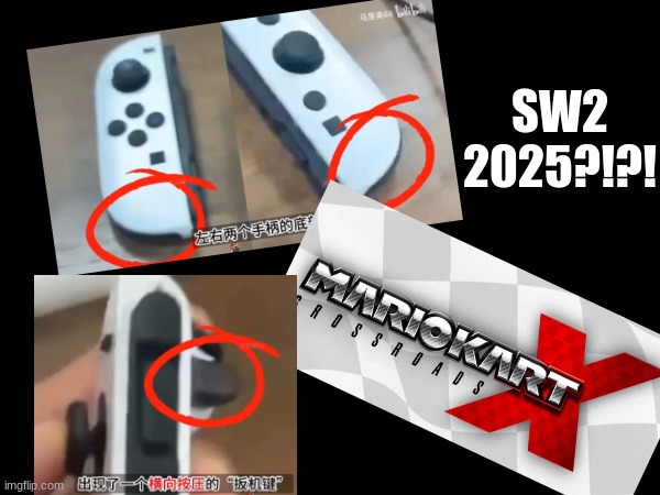 Switch 2 Joy con meme | SW2 2025?!?! | image tagged in memes,nintendo switch,video games,mario kart | made w/ Imgflip meme maker