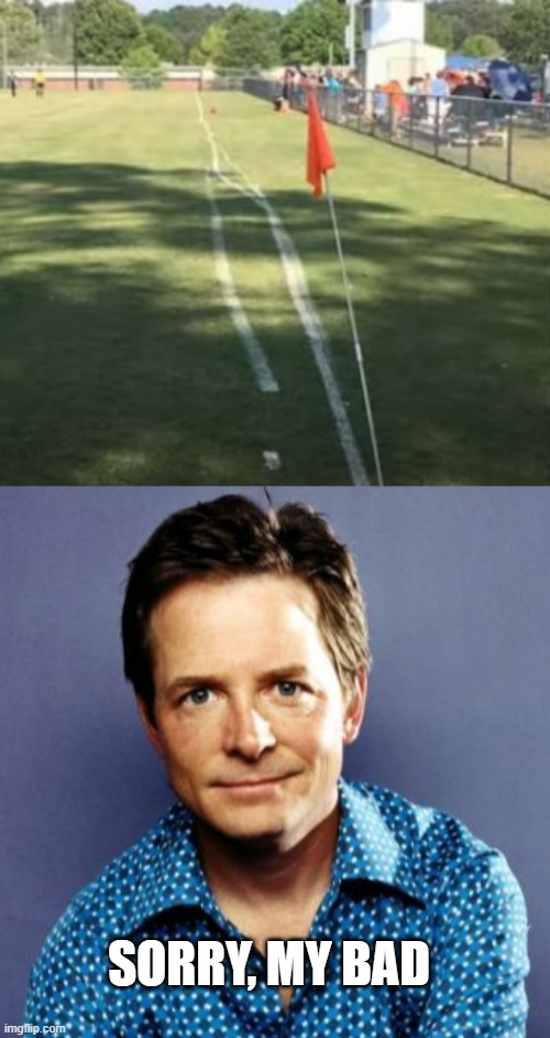 Draw the Line | SORRY, MY BAD | image tagged in michael j fox | made w/ Imgflip meme maker