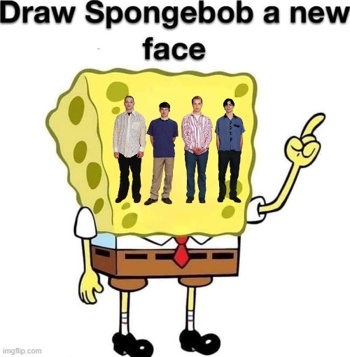 draw spongebob a new face | image tagged in draw spongebob a new face | made w/ Imgflip meme maker
