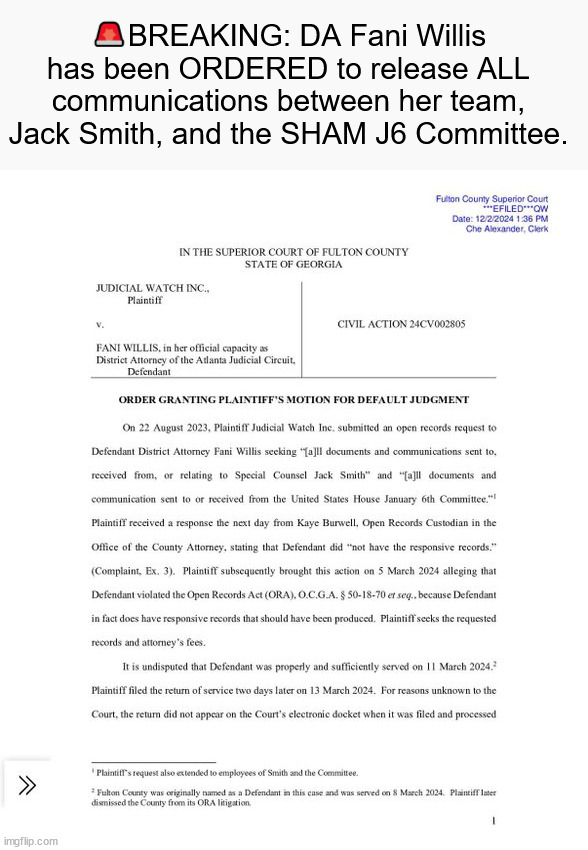 🚨BREAKING: DA Fani Willis has been ORDERED to release ALL communications between her team, Jack Smith, and the SHAM J6 Committee. | made w/ Imgflip meme maker