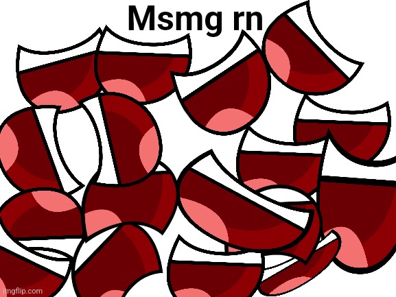 Msmg rn | Msmg rn | image tagged in msmg,bfdi | made w/ Imgflip meme maker