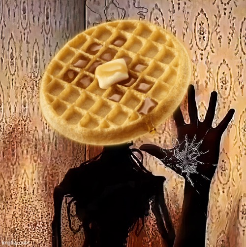 Waffle… | image tagged in loucust | made w/ Imgflip meme maker