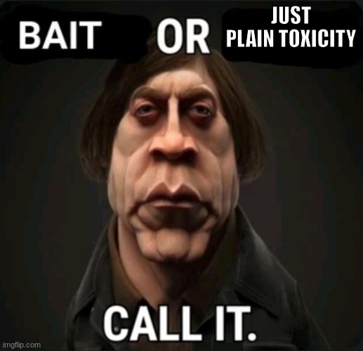 anton | JUST PLAIN TOXICITY | image tagged in anton | made w/ Imgflip meme maker