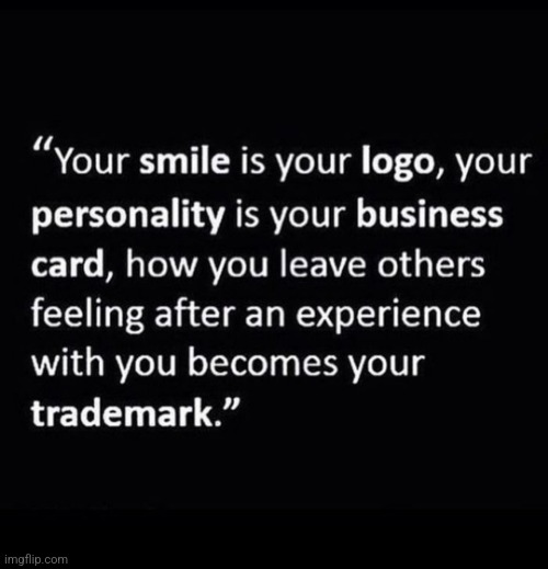 Trademark | image tagged in smile,logo,personality,business,card,you | made w/ Imgflip meme maker