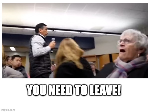 you need to leave! | YOU NEED TO LEAVE! | image tagged in you,need,to,leave | made w/ Imgflip meme maker