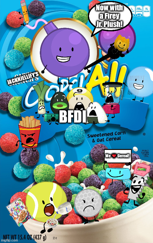 Oops! All Berries | Now with a Firey Jr. Plush! JACKNJELLIFY'S; BFDI; We ❤️ Cereal! | image tagged in oops all berries | made w/ Imgflip meme maker