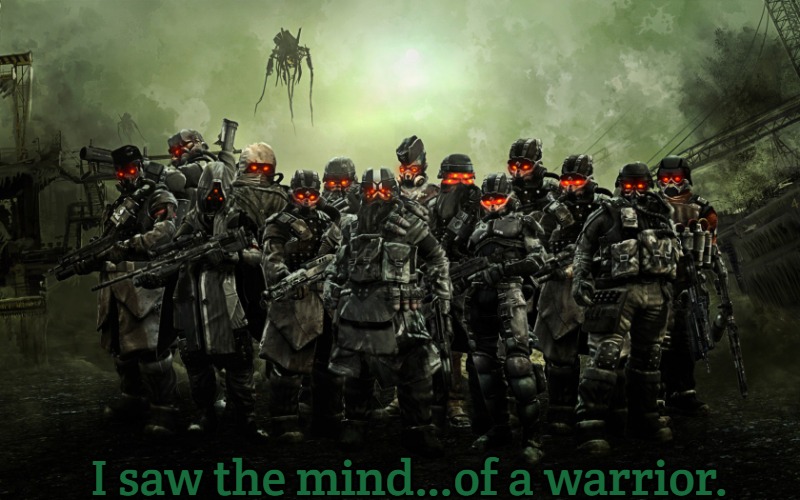 Killzone | I saw the mind…of a warrior. | image tagged in killzone,slavic | made w/ Imgflip meme maker