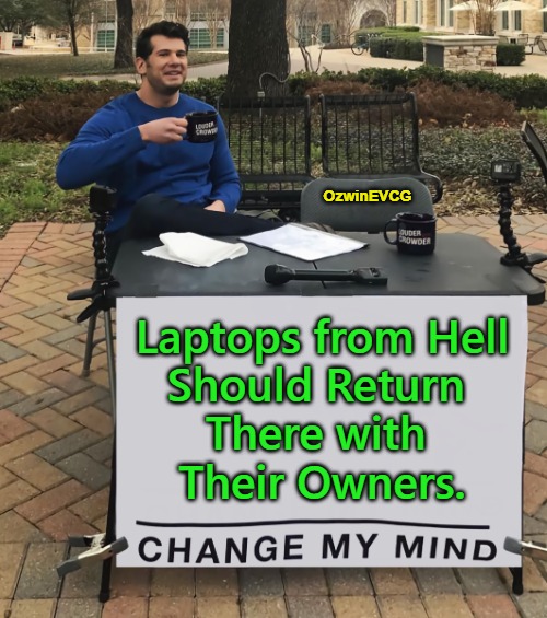 Better Will Hunter | OzwinEVCG; Laptops from Hell 

Should Return 

There with 

Their Owners. | image tagged in biden crime family,laptop from hell,hunter biden,good will hunting,fair trials,fluffy pillows | made w/ Imgflip meme maker