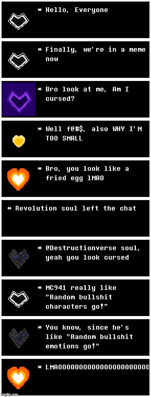 image tagged in undertale,memes,ultimateverse,souls,revolution looks like an egg lmao,destructionverse is cursed bc of his background | made w/ Imgflip meme maker