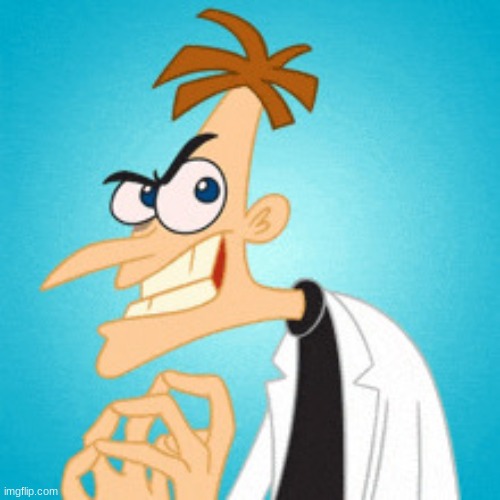 Dr. Doofenshmirtz | image tagged in dr doofenshmirtz | made w/ Imgflip meme maker