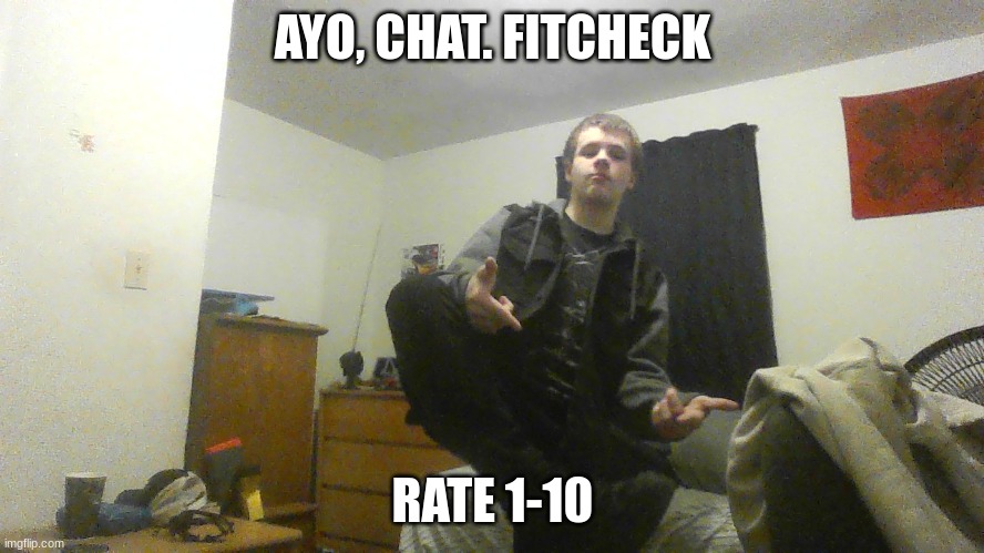 I just realized this looks a little emo | AYO, CHAT. FITCHECK; RATE 1-10 | image tagged in goth,goth memes,emo | made w/ Imgflip meme maker