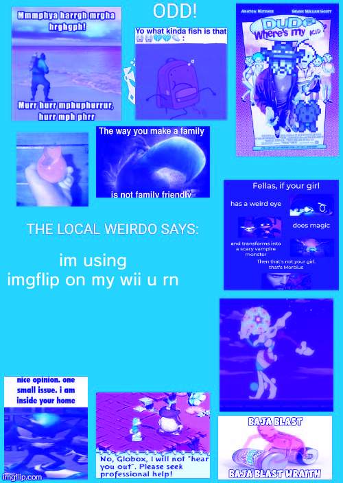 odd announcement | im using imgflip on my wii u rn | image tagged in odd announcement | made w/ Imgflip meme maker