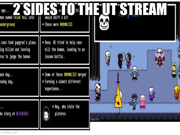 2 SIDES TO THE UT STREAM | made w/ Imgflip meme maker