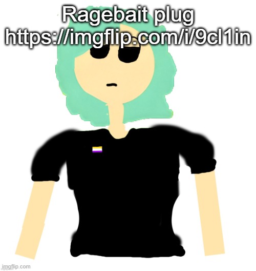 Neko (Cosmo version) drawn by Neko | Ragebait plug https://imgflip.com/i/9cl1in | image tagged in neko cosmo version drawn by neko | made w/ Imgflip meme maker