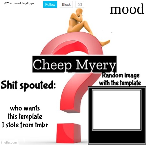 YCI Myery Temp | who wants this template I stole from tmbr | image tagged in yci myery temp | made w/ Imgflip meme maker