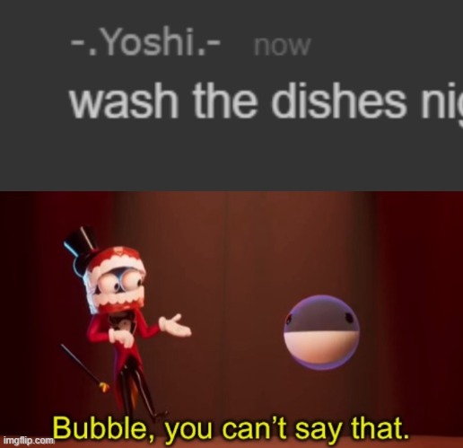 image tagged in bubble you can t say that | made w/ Imgflip meme maker