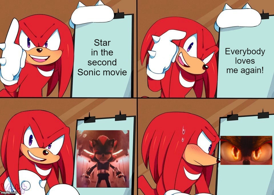 Knuckles | Star in the second Sonic movie; Everybody loves me again! | image tagged in knuckles | made w/ Imgflip meme maker