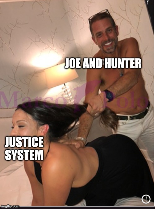 Disgusting | JOE AND HUNTER; JUSTICE
SYSTEM | image tagged in leftists,elitist,liberals,above the law | made w/ Imgflip meme maker