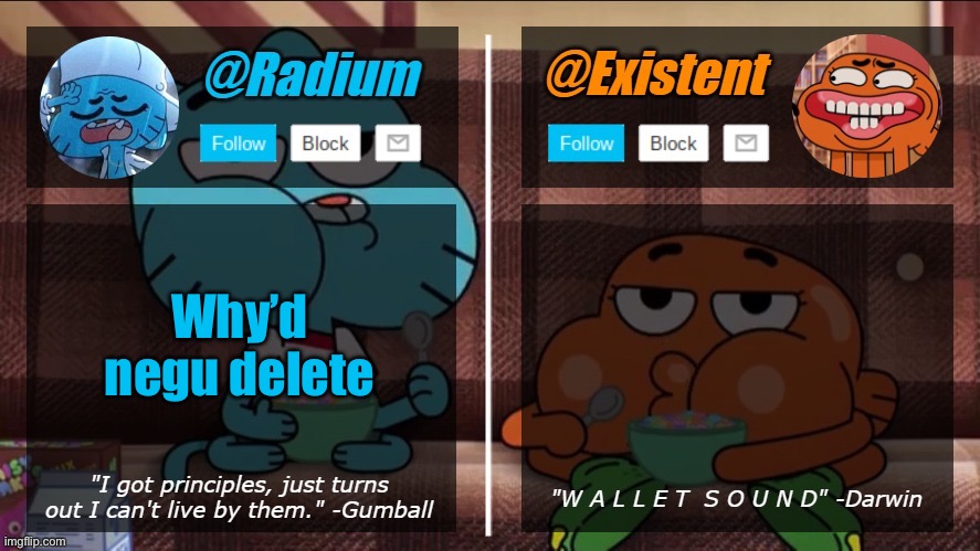 radium existent announcement temp | Why’d negu delete | image tagged in radium existent announcement temp | made w/ Imgflip meme maker