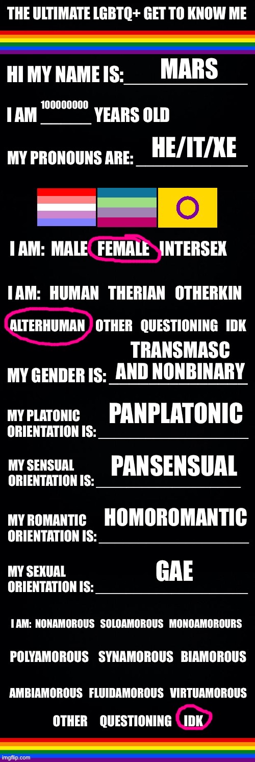 hiii!! :3 | MARS; 100000000; HE/IT/XE; TRANSMASC AND NONBINARY; PANPLATONIC; PANSENSUAL; HOMOROMANTIC; GAE | image tagged in the ultimate lgbtq get to know me | made w/ Imgflip meme maker