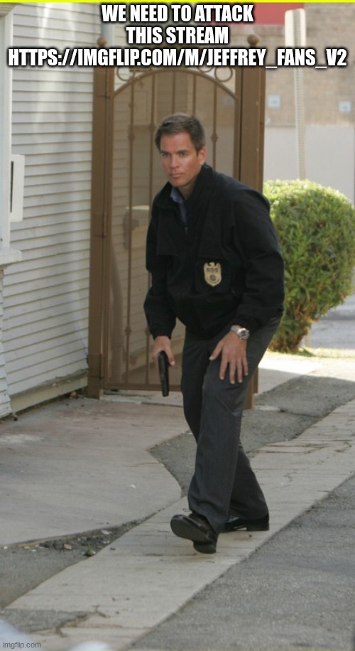 anthony dinozzo | WE NEED TO ATTACK THIS STREAM HTTPS://IMGFLIP.COM/M/JEFFREY_FANS_V2 | image tagged in anthony dinozzo | made w/ Imgflip meme maker