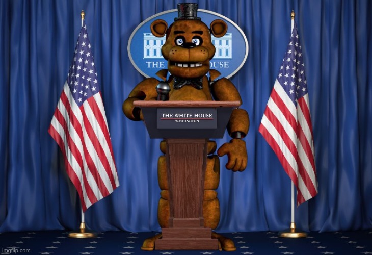 freddy fazbear is eligable to be president | made w/ Imgflip meme maker