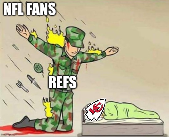 NFL Refs this year be like | NFL FANS; REFS | image tagged in soldier protecting sleeping child,nfl,memes,funny,relatable,sports | made w/ Imgflip meme maker