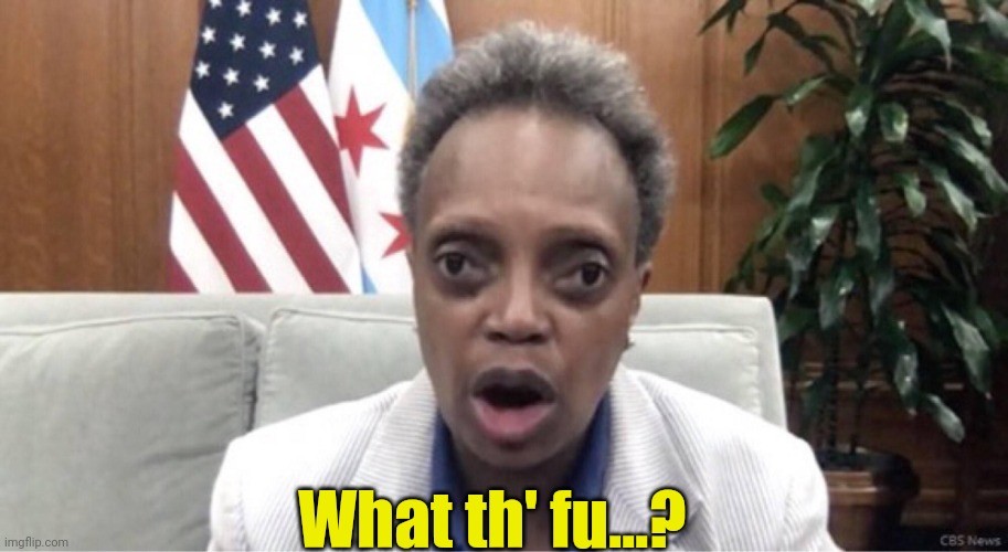 Mayor Lori Lightfoot | What th' fu...? | image tagged in mayor lori lightfoot | made w/ Imgflip meme maker