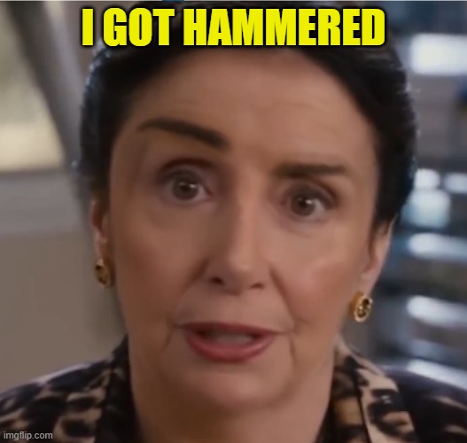 Pelosi hammered plastic surgery | I GOT HAMMERED | image tagged in nancy pelosi,pelosi,plastic surgery,congress,hammer,maga | made w/ Imgflip meme maker