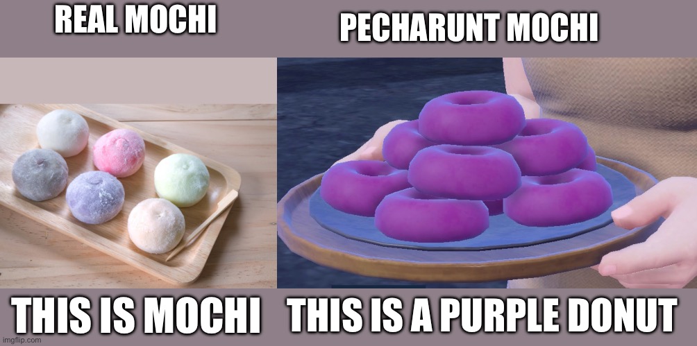 Ah yes purple donut | PECHARUNT MOCHI; REAL MOCHI; THIS IS MOCHI; THIS IS A PURPLE DONUT | image tagged in pokemon | made w/ Imgflip meme maker