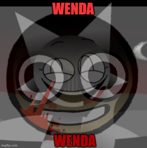 Wende | WENDA; WENDA | image tagged in sprunki | made w/ Imgflip meme maker