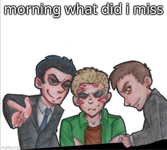 SuperWhoLock1!1!!1 | morning what did i miss | image tagged in superwholock1 1 1 | made w/ Imgflip meme maker