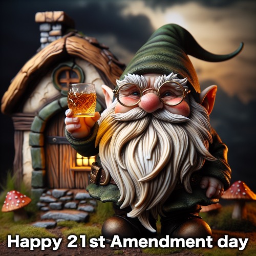 21st Amendment | Happy 21st Amendment day | made w/ Imgflip meme maker