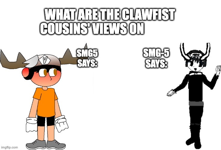 clawfist cousins' views on x | image tagged in clawfist cousins' views on x | made w/ Imgflip meme maker