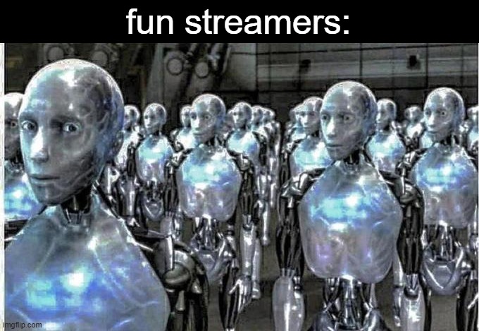 Slander | fun streamers: | image tagged in so called free thinkers | made w/ Imgflip meme maker