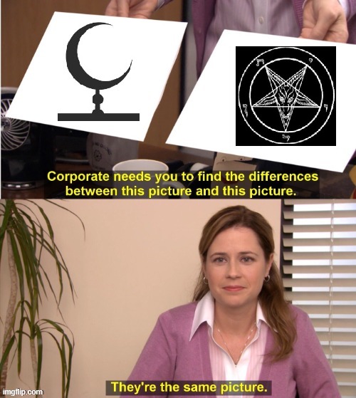 Satan Worship by any name | image tagged in same | made w/ Imgflip meme maker