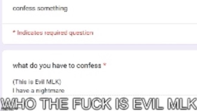 WHO THE FUCK IS EVIL MLK | image tagged in who the fuck is evil mlk | made w/ Imgflip meme maker
