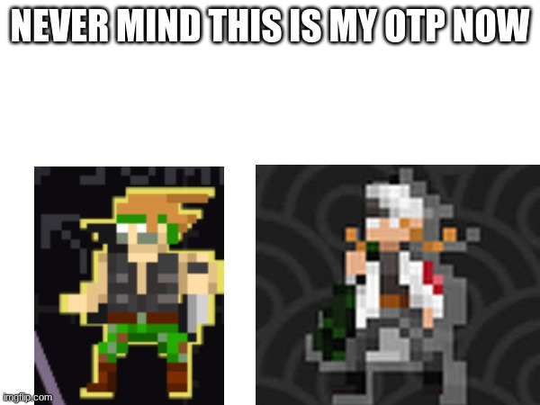 Dr. U x Lt. Janko is my new OTP, also who on here plays bandit.rip | NEVER MIND THIS IS MY OTP NOW | made w/ Imgflip meme maker