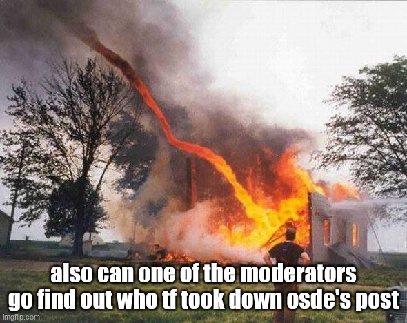 I smite thee! | also can one of the moderators go find out who tf took down osde's post | image tagged in i smite thee | made w/ Imgflip meme maker