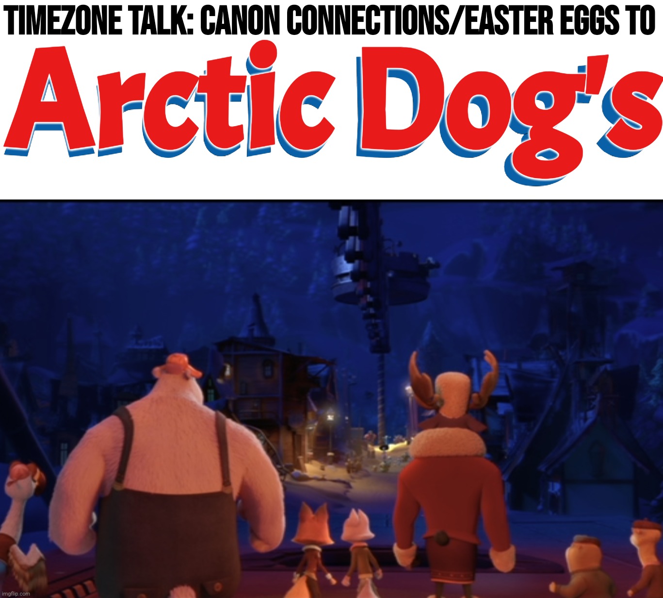 This details some connections/Easter eggs that timezone has to AD. | TimeZone talk: canon connections/Easter eggs to; Arctic Dog's; Arctic Dog's | image tagged in timezone,arc-ops,game,movie,lore,cartoon | made w/ Imgflip meme maker